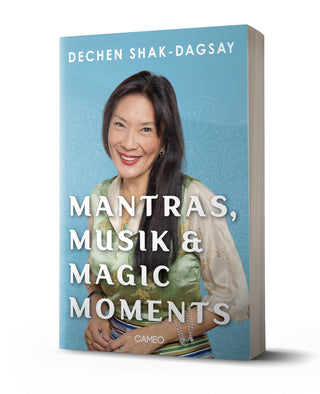 Mantras, Musik and Magic Moments - Dechen Shak